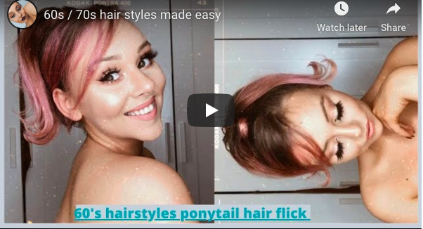 60s / 70s hair styles made easy