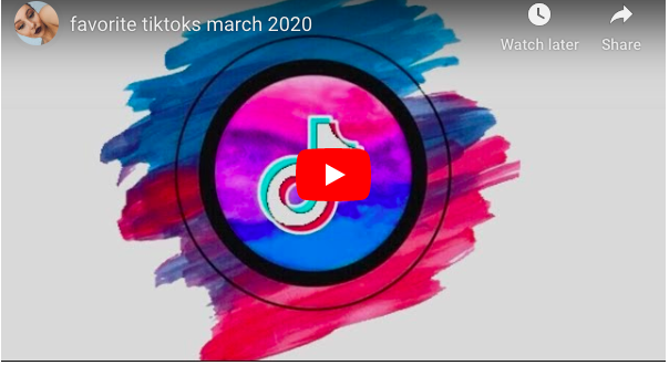 favorite tiktoks march 2020